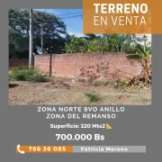 TERRENO EN VENTA!  ZONA NORTE 8vo ANILLO ZONA DEL REMANSO